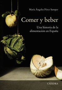 Comer y beber - María Ángeles Pérez Samper - ebook