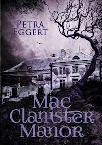 Mac Clanister Manor - Petra Eggert - ebook