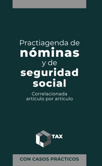 Practiagenda de Nóminas y de Seguridad Social 2025 - José Pérez Chávez - ebook