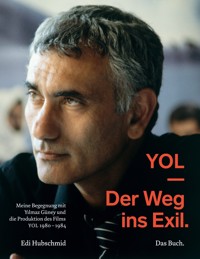 YOL - Der Weg ins Exil. Das Buch - Edi Hubschmid - ebook