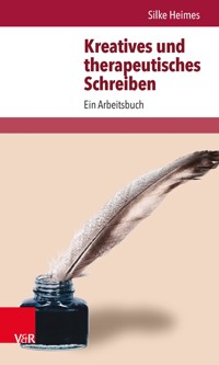 Kreatives und therapeutisches Schreiben - Silke Heimes - ebook