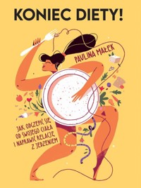 Koniec diety! - Małek Paulina - książka