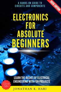 Electronics for Absolute Beginners: - Jonathan K. Hari - ebook