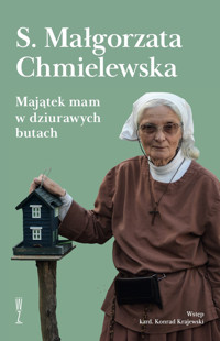 Majątek mam w dziurawych butach - Małgorzata Chmielewska - ebook + książka