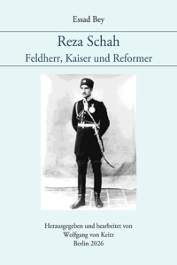 Reza Schah - Feldherr, Kaiser und Reformer - Essad Bey - ebook