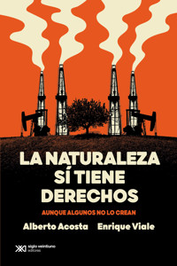La naturaleza sí tiene derechos - Alberto Acosta - ebook