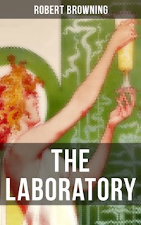 THE LABORATORY - Browning Robert - ebook