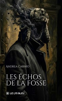 Les échos de la fosse - Andrea Carnio - ebook