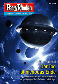 Perry Rhodan 3249: Der Tod ist nicht das Ende - Hubert Haensel - ebook