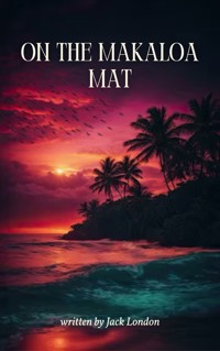 On the Makaloa Mat - Jack London - ebook