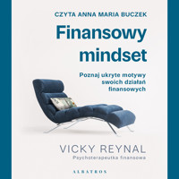 Finansowy mindset. Poznaj ukryte motywy swoich działań finansowych - Reynal Vicky - audiobook