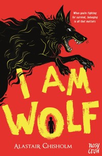I Am Wolf - Alastair Chisholm - ebook