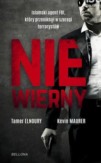 Radykał. Islamski agent FBI, który przeniknął w szeregi terrorystów - Kevin Maurer, Tammer Elnoury - książka