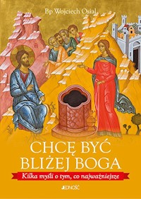 Chcę być bliżej Boga - Osial Wojciech - książka