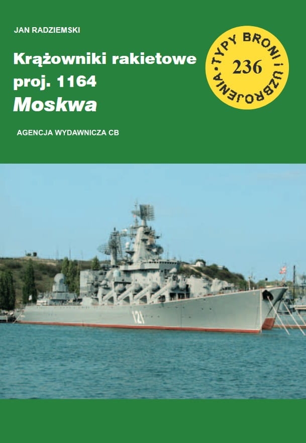 Krążowniki rakietowe proj. 1164 Moskwa - Jan Radziemski - książka