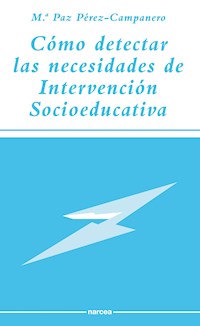 Cómo detectar las necesidades de intervención socioeducativa - Mª Paz Pérez Campanero - ebook