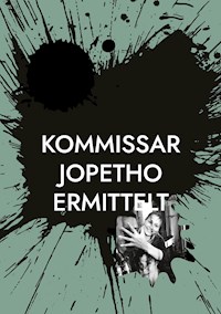Kommissar Jopetho ermittelt -  - ebook
