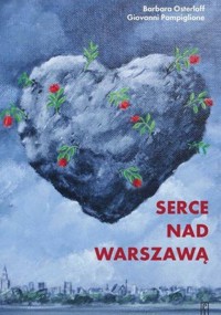 Serce nad Warszawą - Barbara Osterloff, Giovanni Pampiglione - ebook + książka