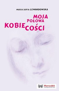Moja połowa kobiecości - Lewandowska Maria Zofia - książka