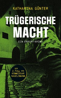Trügerische Macht - Katharina Günter - ebook