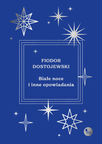 Białe noce i inne opowiadania - Fiodor Dostojewski - ebook + audiobook + książka