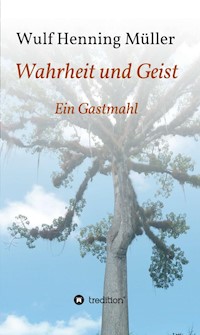 Wahrheit und Geist - Wulf Henning Müller - ebook