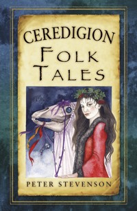Ceredigion Folk Tales - Peter Stevenson - ebook