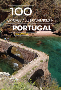 100 Unforgettable Experiences In Portugal - Joke Langens - ebook