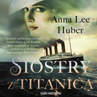 Siostry z Titanica - Anna Lee Huber - ebook + audiobook