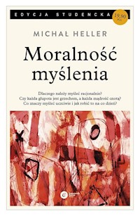 Moralność myślenia - Michał Heller - ebook + książka