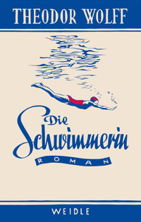 Die Schwimmerin - Theodor Wolff - ebook