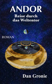 Andor - Reise durch das Weltentor - Dan Gronie - ebook