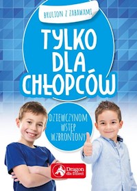 Tylko dla chłopców Brulion z zabawami - - książka