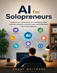 AI for Solopreneurs - Grant Whitmore - ebook