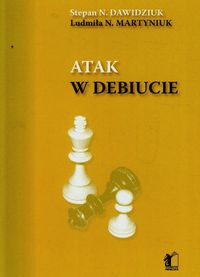 Atak w debiucie - Nawidziuk Stepan N., Martyniuk Ludmiła N. - książka