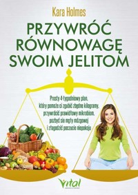 Przywróć równowagę swoim jelitom - Holmes Kara - ebook + książka