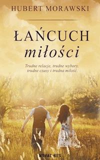 Łańcuch miłości - Hubert Morawski - ebook + audiobook + książka
