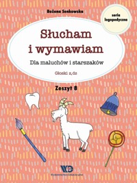 Słucham i wymawiam Zeszyt 8 Dla maluchów i starszaków Głoski z, dz - Senkowska Bożena - książka