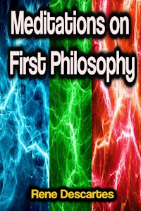 Meditations on First Philosophy - René Descartes - ebook