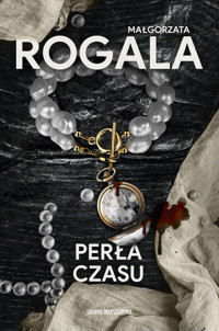 Perła czasu - Małgorzata Rogala - ebook + audiobook + książka