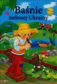Baśnie zielonej ukrainy -  - książka