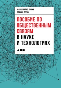 Пособие по общественным связям в науке и технологиях - Брайан Тренч - ebook