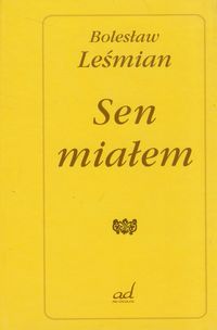 Sen miałem - Bolesław Leśmian - książka