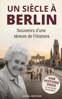 Un siècle à Berlin - Daniel Beutler - ebook