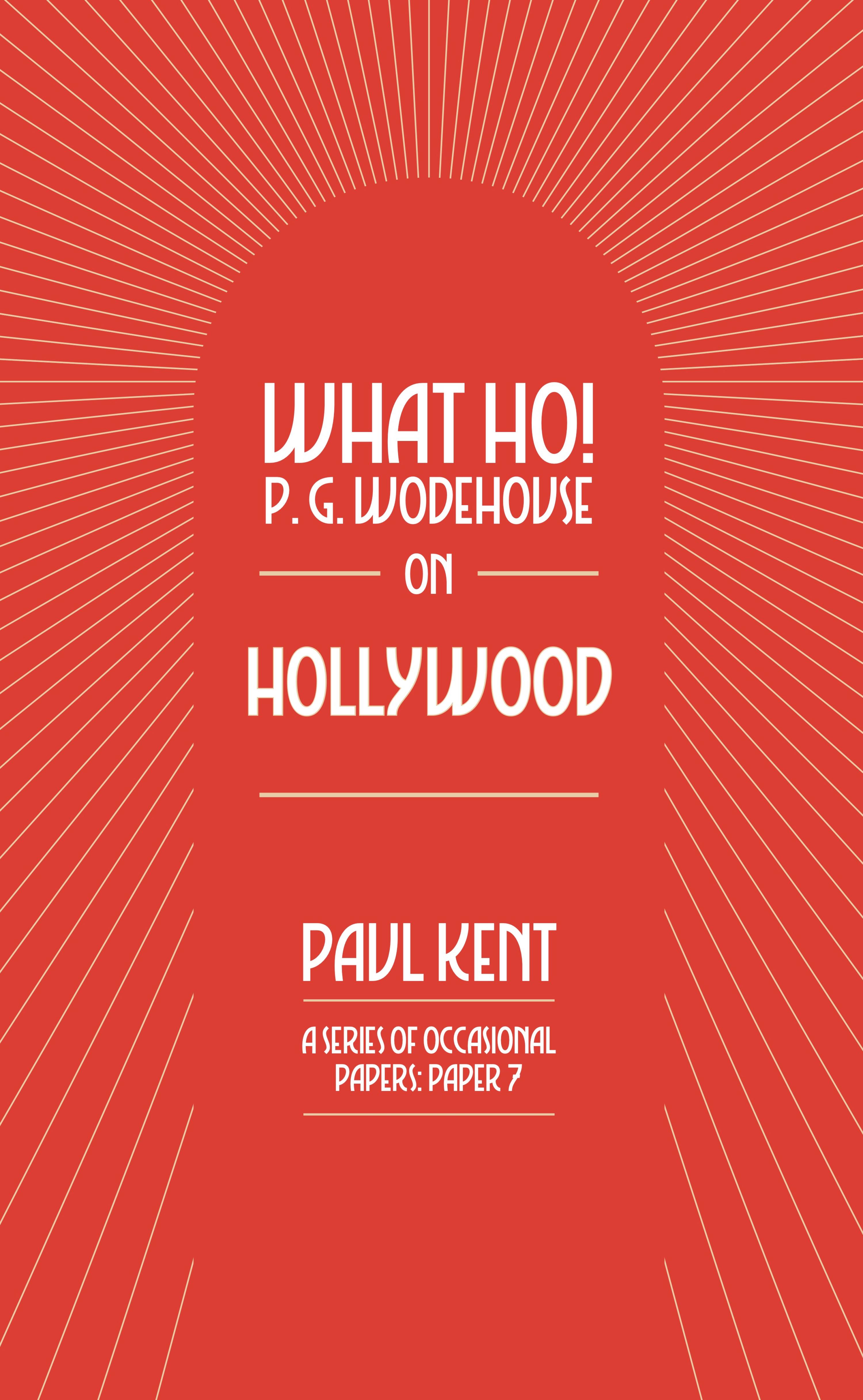 What Ho! P. G. Wodehouse on Hollywood
