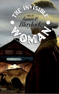 The Invisible Woman - James P. Blaylock - ebook
