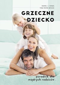 Grzeczne dziecko - Siegel Daniel J., Bryson Tina - książka