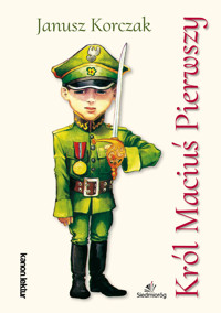 Król Maciuś Pierwszy - Janusz Korczak - ebook + audiobook