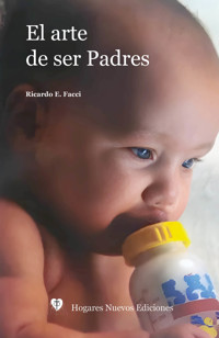 El arte de ser Padres - Ricardo E. Facci - ebook