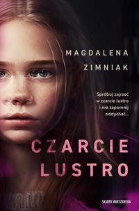 Czarcie Lustro - Magdalena Zimniak - ebook + audiobook + książka